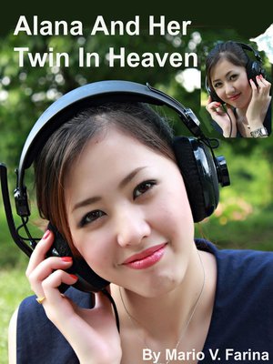 cover image of Alana and Her Twin Sister In Heaven
